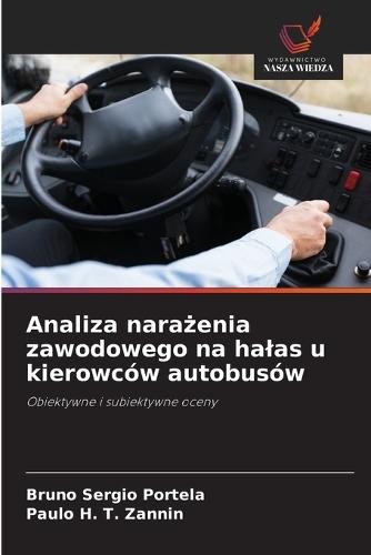 Analiza narażenia zawodowego na halas u kierowców autobusów