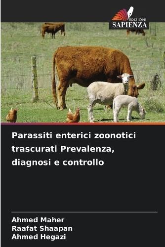 Parassiti enterici zoonotici trascurati Prevalenza, diagnosi e controllo