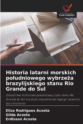 Historia latarni morskich poludniowego wybrzeża brazylijskiego stanu Rio Grande do Sul
