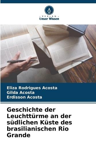 Geschichte der Leuchttürme an der südlichen Küste des brasilianischen Rio Grande