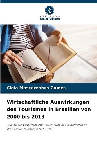 Wirtschaftliche Auswirkungen des Tourismus in Brasilien von 2000 bis 2013