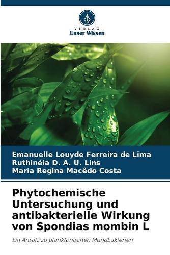 Phytochemische Untersuchung und antibakterielle Wirkung von Spondias mombin L
