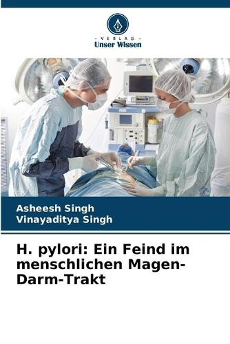 H. pylori: Ein Feind im menschlichen Magen-Darm-Trakt