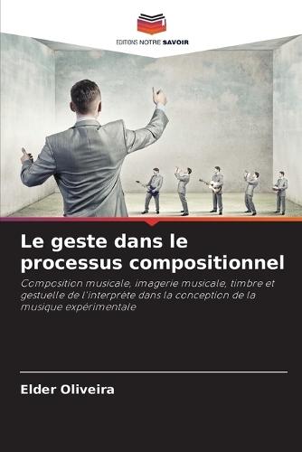 Le geste dans le processus compositionnel