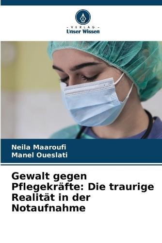 Gewalt gegen Pflegekräfte: Die traurige Realität in der Notaufnahme