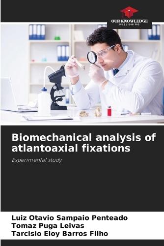 Biomechanical analysis of atlantoaxial fixations