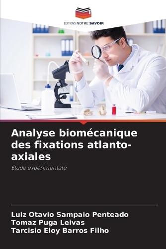 Analyse biomécanique des fixations atlanto-axiales