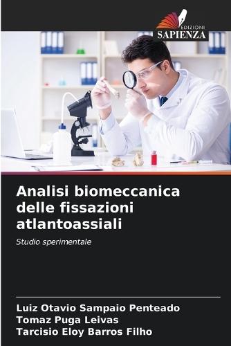 Analisi biomeccanica delle fissazioni atlantoassiali