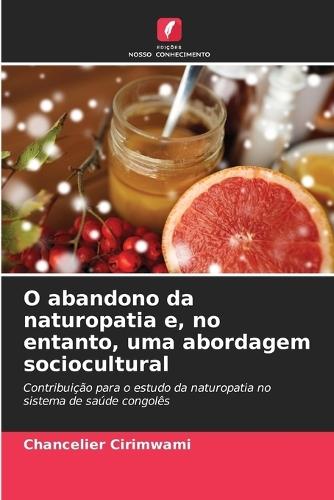 O abandono da naturopatia e, no entanto, uma abordagem sociocultural