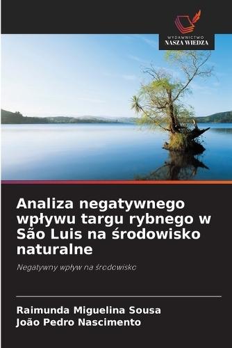 Analiza negatywnego wplywu targu rybnego w São Luis na środowisko naturalne