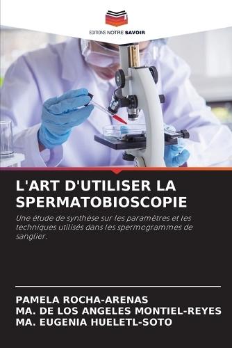 L'Art d'Utiliser La Spermatobioscopie