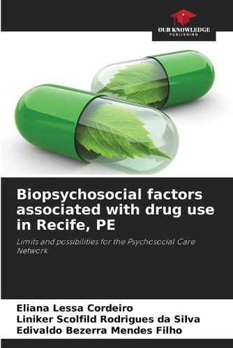 Biopsychosocial factors associated with drug use in Recife, PE