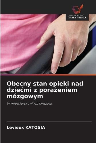 Obecny stan opieki nad dziecmi z porażeniem mózgowym