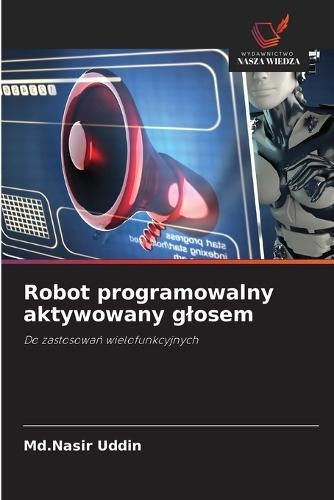 Robot programowalny aktywowany glosem