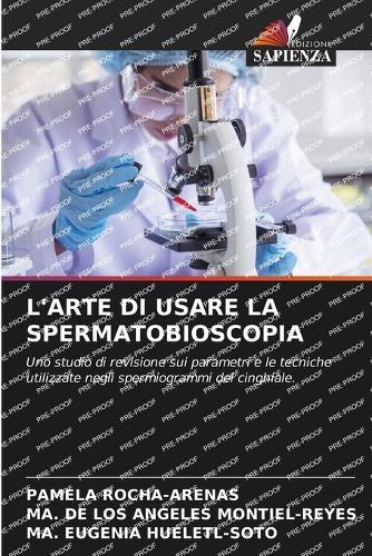 L'Arte Di Usare La Spermatobioscopia