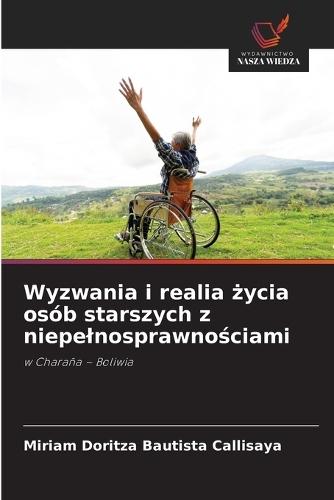 Wyzwania i realia życia osób starszych z niepelnosprawnościami