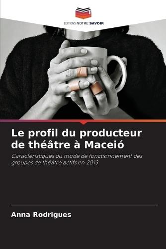 Le profil du producteur de théâtre à Maceió