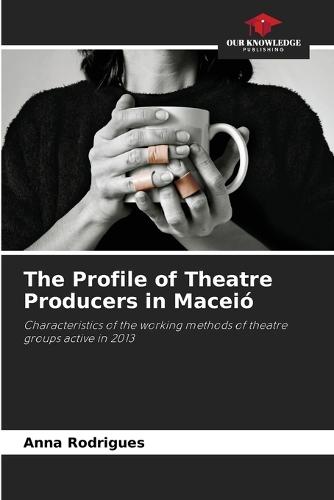 The Profile of Theatre Producers in Maceió