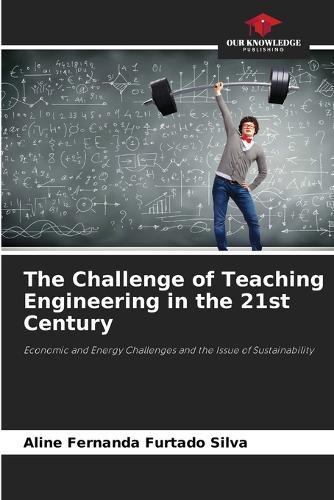 The Challenge of Teaching Engineering in the 21st Century