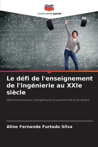 Le défi de l'enseignement de l'ingénierie au XXIe siècle