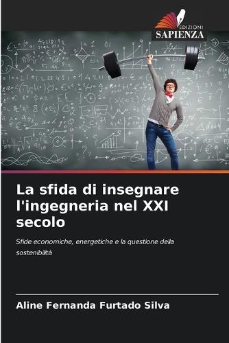 La sfida di insegnare l'ingegneria nel XXI secolo