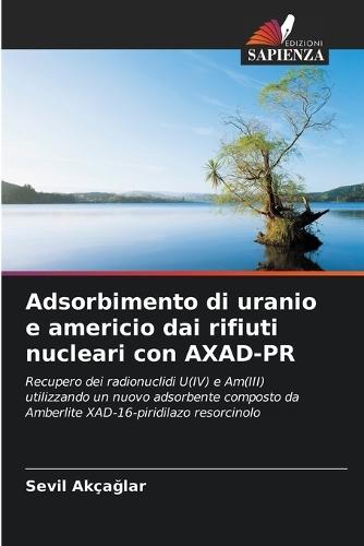 Adsorbimento di uranio e americio dai rifiuti nucleari con AXAD-PR