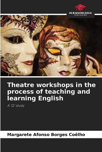 Theatre workshops in the process of teaching and learning English