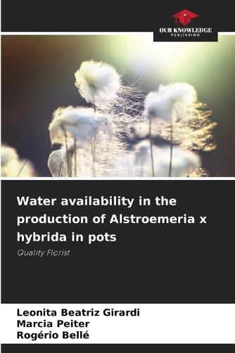 Water availability in the production of Alstroemeria x hybrida in pots
