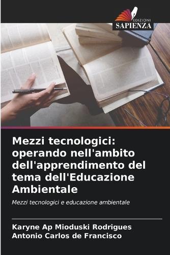 Mezzi tecnologici: operando nell'ambito dell'apprendimento del tema dell'Educazione Ambientale