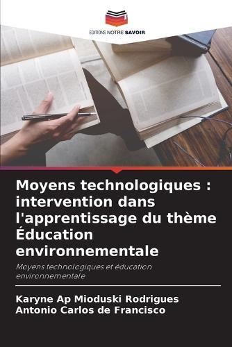 Moyens technologiques: intervention dans l'apprentissage du thème Éducation environnementale