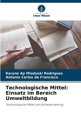 Technologische Mittel: Einsatz im Bereich Umweltbildung