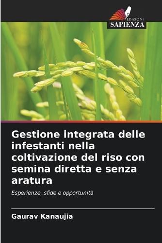 Gestione integrata delle infestanti nella coltivazione del riso con semina diretta e senza aratura