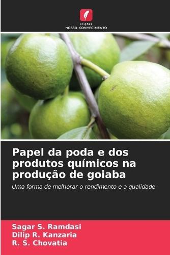 Papel da poda e dos produtos químicos na produção de goiaba