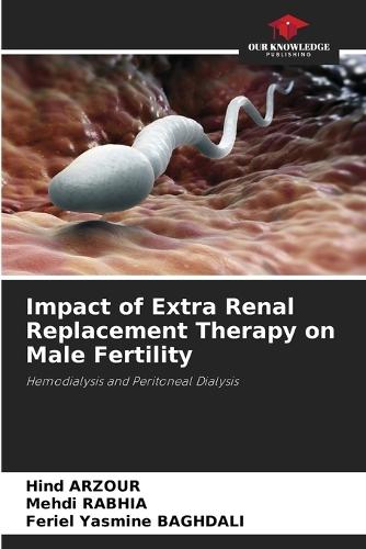 Impact of Extra Renal Replacement Therapy on Male Fertility