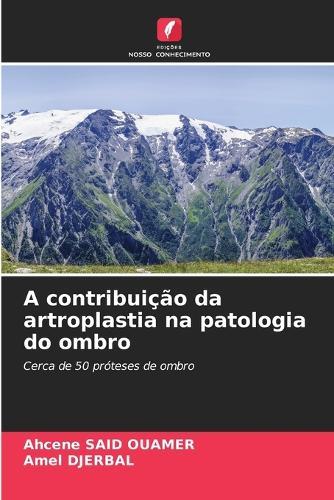 A contribuição da artroplastia na patologia do ombro