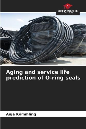 Aging and service life prediction of O-ring seals
