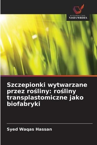 Szczepionki wytwarzane przez rośliny: rośliny transplastomiczne jako biofabryki