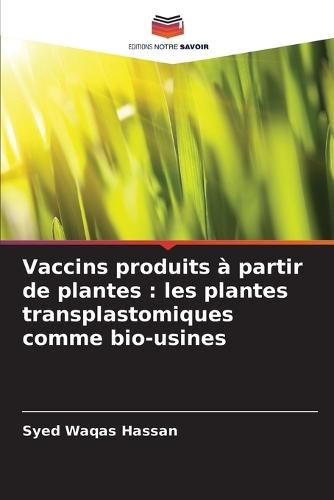 Vaccins produits à partir de plantes: les plantes transplastomiques comme bio-usines