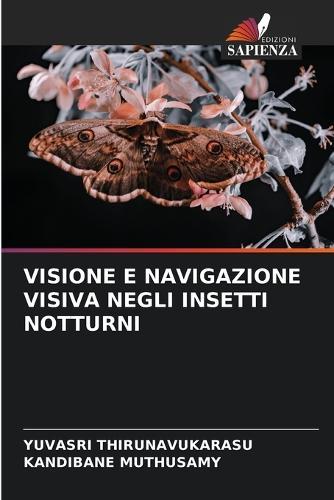 Visione E Navigazione Visiva Negli Insetti Notturni