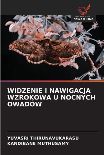 Widzenie I Nawigacja Wzrokowa U Nocnych Owadów