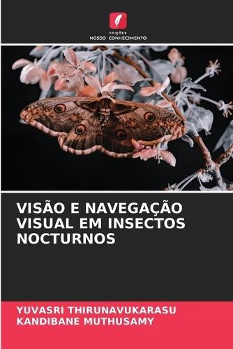 Visão E Navegação Visual Em Insectos Nocturnos