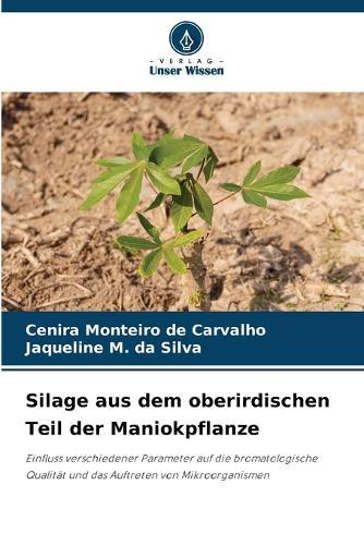 Silage aus dem oberirdischen Teil der Maniokpflanze