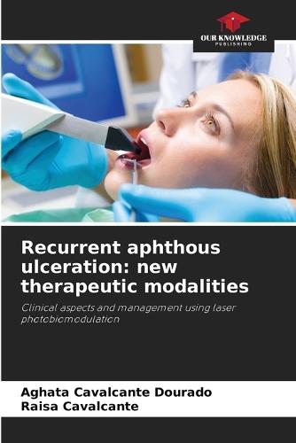 Recurrent aphthous ulceration: new therapeutic modalities