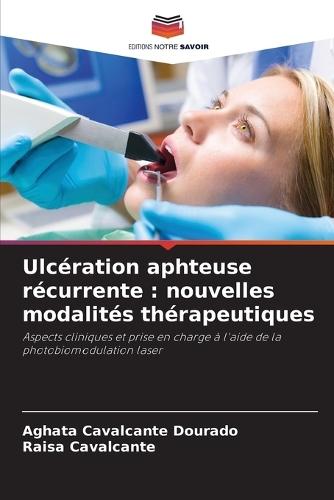 Ulcération aphteuse récurrente: nouvelles modalités thérapeutiques