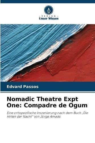 Nomadic Theatre Expt One: Compadre de Ogum