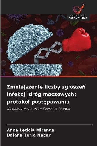 Zmniejszenie liczby zgloszeń infekcji dróg moczowych: protokól postępowania