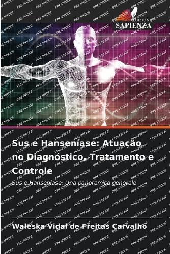 Sus e Hanseníase: Atuação no Diagnóstico, Tratamento e Controle