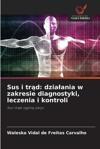 Sus i trąd: dzialania w zakresie diagnostyki, leczenia i kontroli