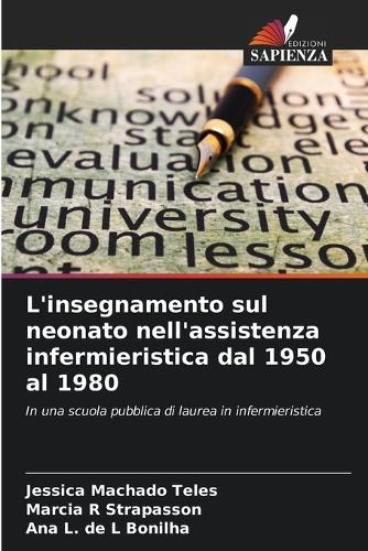 L'insegnamento sul neonato nell'assistenza infermieristica dal 1950 al 1980