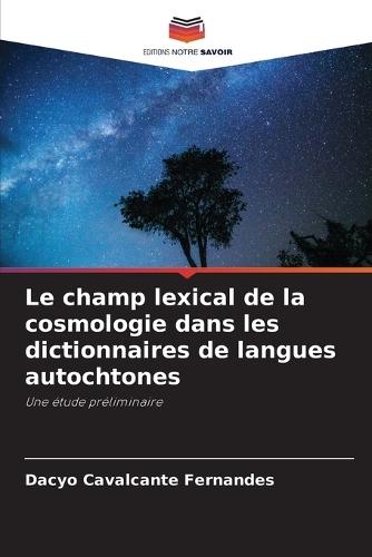Le champ lexical de la cosmologie dans les dictionnaires de langues autochtones
